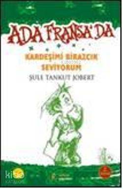  Kardeşimi Birazcık Seviyorum | İsmail Özmen | Kelime Yayınları | 9789944343626 | 