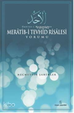  Ganiyyi Muhtefiden Meratibi Tevhid Risalesi Yorumu | Ganiyyi Muhtefiden Meratibi Tevhid Risalesi Yorumu | Necmettin Şahinler | İnsan Yayınları | 9789755745817 