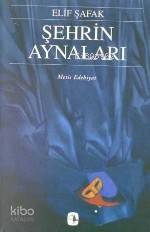  Şehrin Aynaları | Şehrin Aynaları | Elif Şafak | Metis Yayıncılık | 9789753422987 