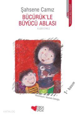  Bücürükle Büyücü Ablası | Şahsene Camız | Can Çocuk Yayınları | 9789750714368 | 