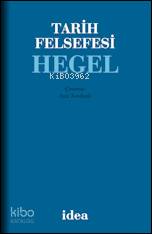  Tarih Felsefesi (ince Kapak) | Tarih Felsefesi (ince Kapak) | Georg Wilhelm Friedrich Hegel | Aziz Yardımlı | İdea Yayınevi | 9789753970990 