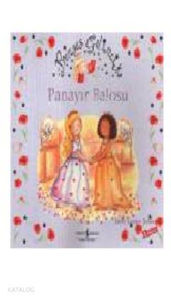  Prenses Gelincik Panayır Balosu | Prenses Gelincik Panayır Balosu | Janey Louise Jones | Türkiye İş Bankası Kültür Yayınları | 9789944881074 