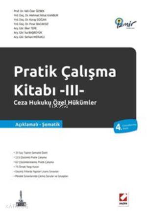  Ceza Hukuku Özel Hükümler Pratik Çalışma Kitabı III | Ceza Hukuku Özel Hükümler Pratik Çalışma Kitabı III | Koray Doğan | Veli Özer Özbek | Mehmet Nihat Kanbur | Pınar Bacaksız | İlker Tepe | İsa Başbüyük | Serkan Meraklı | Ali Çakmakcı | Seçkin Yayıncılık | 9789750221767 