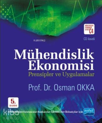  Mühendislik Ekonomisi Prensipler ve Uygulamalar + CD ilaveli | Mühendislik Ekonomisi Prensipler ve Uygulamalar + CD ilaveli | Osman Okka | Nobel Akademik Yayıncılık | 9786051336145 