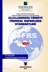  Uluslararası / Türkiye Finansal Raporlama Standartları | Uluslararası / Türkiye Finansal Raporlama Standartları | Tuba Şavlı | Yaklaşım Yayıncılık | 9786055929886 