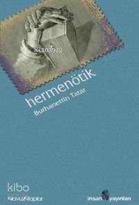  Hermenötik | Hermenötik | Burhanettin Tatar | İnsan Yayınları | 9789755744025 
