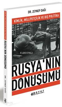  Rusyanın Dönüşümü Kimlik Milliyetçilik ve Dış Politika | Zeynep Dağı | Boyut Yayın Grubu | 9789755215129 | 