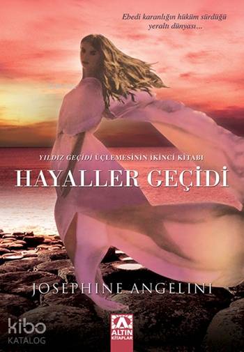  Hayaller Geçidi Yıldız Geçidi 2 Kitap | Josephine Angelini | Suzan Cenani Alioğlu | Altın Kitaplar | 9789752118843 | 