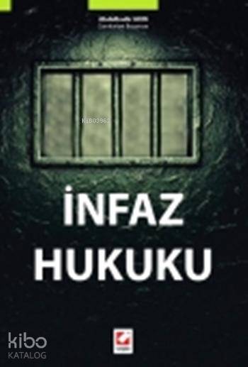  İnfaz Hukuku | İnfaz Hukuku | Koray Doğan | Veli Özer Özbek | Mehmet Nihat Kanbur | Pınar Bacaksız | İlker Tepe | İsa Başbüyük | Serkan Meraklı | Abdulkadir Akın | Seçkin Yayıncılık | 9789750230004 