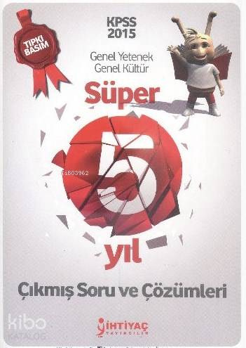KPSS Genel Yetenek-Genel Kültür Süper 5 Yıl Çıkmış Sorular ve Çözümleri