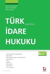  Türk İdare Hukuku | Türk İdare Hukuku | Bahtiyar Akyılmaz | Cemil Kaya | Murat Sezginer | Bahtiyar AkyılmazMurat SezginerCemil Kaya | Seçkin Yayıncılık | 9789750234996 