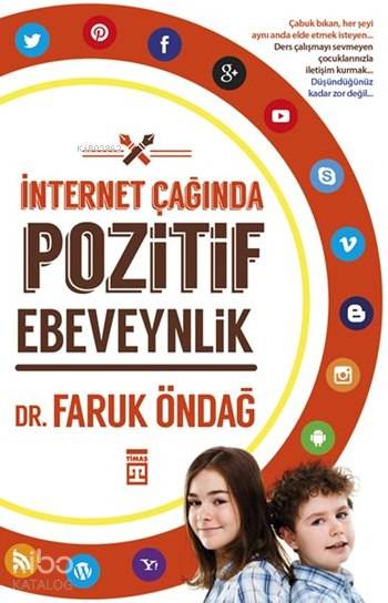  İnternet Çağında Pozitif Ebeveynlik | Faruk Öndağ | Timaş Yayınları | 9786050819021 | 