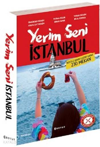  Yerim Seni İstanbul | Yerim Seni İstanbul | Kolektif | İbrahim C Yılgaz | Bilal Özerol | Bülent ÖzükanMurat ÖneşBülent Özükan | Boyut Yayın Grubu | 9789752311893 