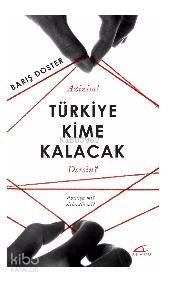  Türkiye Kime Kalacak Avrasya Mı Atlantik Mi | Barış Doster | İsmet Gülseçgin | Asi Kitap Yayınları | 9786059331425 | 