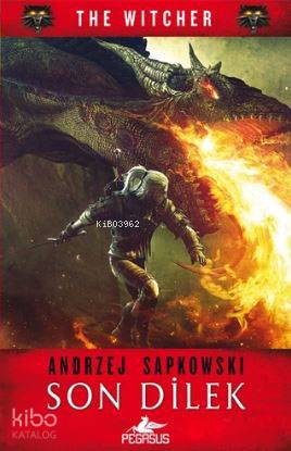  Son Dilek The Witcher | Regaip Minareci | Kemal Küçükgedik | Andrzej Sapkowski | Pegasus Yayıncılık | 9786052990186 | 