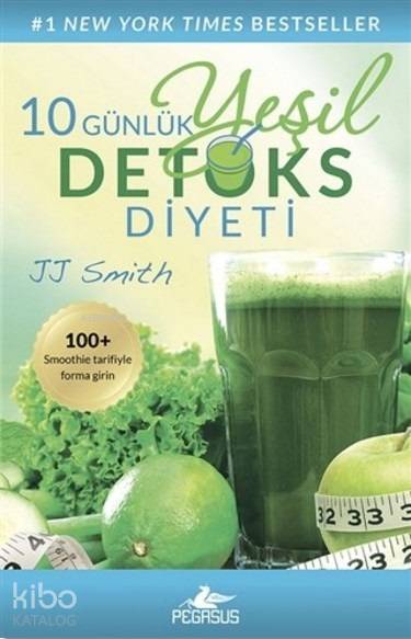  10 Günlük Yeşil Detoks Diyeti | Aycan Ak | JJ Smith | Pegasus Yayıncılık | 9786053438175 | 