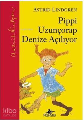  Pippi Uzunçorap Denize Açılıyor | Astrid Lindgren | Pınar Yıldız | Begüm Berkman Padar | Pegasus Yayıncılık | 9786053439707 | 