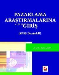  Pazarlama Araştırmalarına Giriş (spss Destekli) | Pazarlama Araştırmalarına Giriş (spss Destekli) | Mahir Nakip | Seçkin Yayıncılık | 9789750200687 