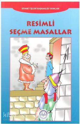  Resimli Seçme Masallar | Abdurrahman Doğan | A Osman ParlakAltan Çap | Diyanet İşleri Başkanlığı | 9789751936356 | 