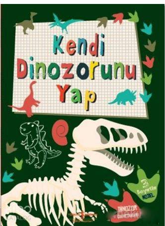  Kendi Dinozorunu Yap | Kendi Dinozorunu Yap | Frankie Jones | Özge Somersan | Nia WilliamsJenny Gabriel | Türkiye İş Bankası Kültür Yayınları | 9786052951224 