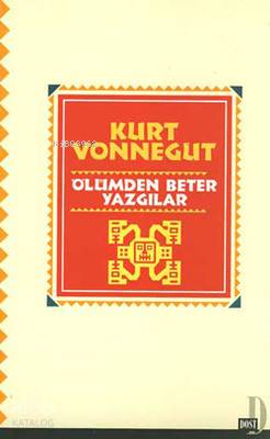  Ölümden Beter Yazgılar | Kurt Vonnegut | Figen Dereli | Fisun Demir | Dost Kitabevi | 9758457810000 | 