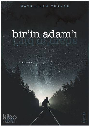  Birin Adamı | Hayrullah Türker | 7 Harf Yayınları | 9786058195103 | 