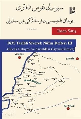  1835 Tarihli Siverek Nüfus Defteri 3 Bucak Nahiyesi ve Kırsaldaki Gayrimüslimler | İhsan Satış | Libra Kitap | 9786052380376 | 