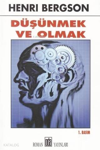  Düşünmek ve Olmak | Henri Bergson | Elif Yıldırım | Oda Yayınları | 9789753854535 | 