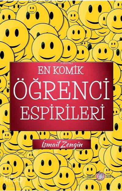  En Komik Öğrenci Espirileri | En Komik Öğrenci Espirileri | İsmail Zengin | Akıllı Zebra | 9786054813193 
