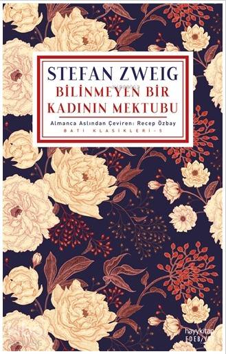  Bilinmeyen Bir Kadının Mektubu | Stefan Zweig | Recep Özbay | Hayy Kitap | 9786057674548 | 