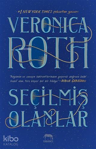  Seçilmiş Olanlar | Veronica Roth | Uğur Mehter | Aslıhan Kopuz | Elif Nihan Akbaş | Ece Çavuşlu | Ece Çavuşlu | Yabancı Yayınları | 9786257973199 | 