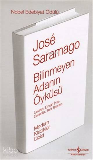  Bilinmeyen Adanın Öyküsü | Bilinmeyen Adanın Öyküsü | José Saramago | Türkiye İş Bankası Kültür Yayınları | 9789944885270 