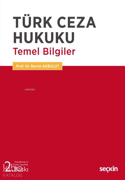  Türk Ceza Hukuku Temel Bilgiler | Berrin Akbulut | Seçkin Yayıncılık | 9789750261473 | 