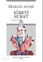  İğreti Surat | Marcel Aymé | Nurullah Ataç | Can Yayınları | 9789750707698 | 