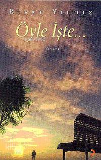  Öyle İşte | Öyle İşte | Rıfat Yıldız | KPK KAREN YARDIMLI | Cinius Yayınları | 9786050068160 