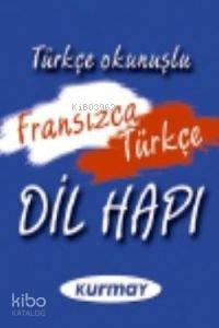 Fransızca - Türkçe Dil Hapı (Türkçe Okunuşlu)