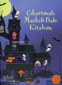  Çıkartmalı Maskeli Balo Kitabım | Çıkartmalı Maskeli Balo Kitabım | Fiona Watt | Sevgi Atlıhan | RES STELLA BAGGOTT | Türkiye İş Bankası Kültür Yayınları | 9789944884105 
