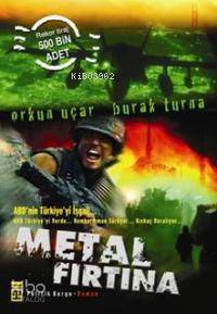  Metal Fırtına ABDnin Türkiyeyi İşgali | Burak Turna | Orkun Uçar | Orkun Uçar Burak Turna | Timaş Yayınları | 9799752631099 | 