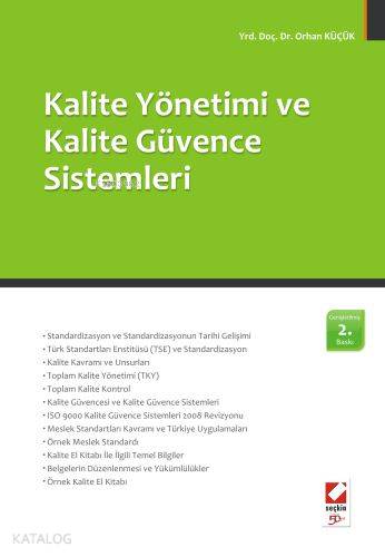  Kalite Yönetimi ve Kalite Güvence Sistemleri | Kalite Yönetimi ve Kalite Güvence Sistemleri | Orhan Küçük | Seçkin Yayıncılık | 9789750211409 