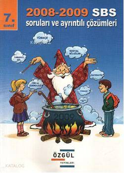 7. Sınıf 2008-2009 SBS Soruları ve Ayrıntılı Çözümleri