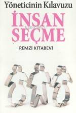  İnsan Seçme Yöneticinin Kılavuzu | Kate Keenan | Ergin Koparan | Remzi Kitabevi | 9789751405494 | 