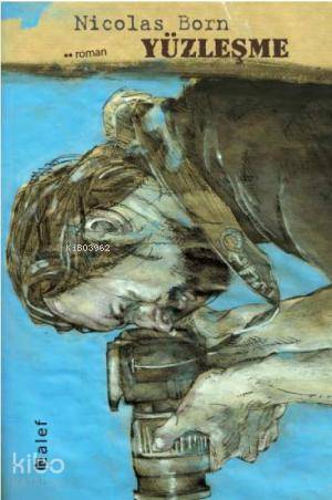  Yüzleşme | Yüzleşme | Nicolas Born | Alef Yayınevi | 9789944494380 