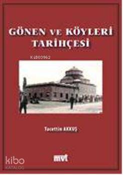  Gönen ve Köyleri Tarihçesi | Tacettin Akkuş | Mvt Yayıncılık | 9789756081167 | 