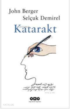  Katarakt | Katarakt | John Berger | Selçuk Demirel | John BergerSelçuk Demirel | Yapı Kredi Yayınları ( YKY ) | 9789750819612 