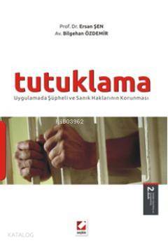  Tutuklama | Tutuklama | Ersan Şen | Bilgehan Özdemir | Ersan ŞenBilgehan Özdemir | Seçkin Yayıncılık | 9789750216244 