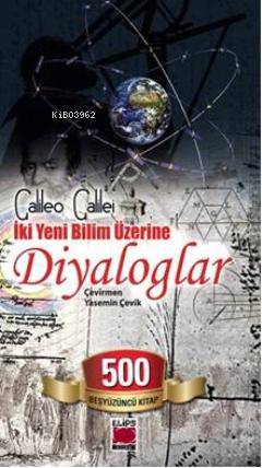  İki Yeni Bilim Üzerine Diyaloglar | Galileo Galilei | Yasemin Çevik | Elips Kitap | 9786051210766 | 