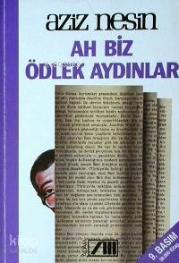  Ah Biz Ödlek Aydınlar | Aziz Nesin | Adam Yayınları | 9789754182231 | 