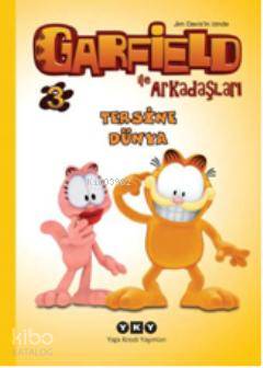  Garfield ile Arkadaşları 3 Tersine Dünya | Garfield ile Arkadaşları 3 Tersine Dünya | Jim Davis | Elif Gökteke | Yapı Kredi Yayınları ( YKY ) | 9789750823619 
