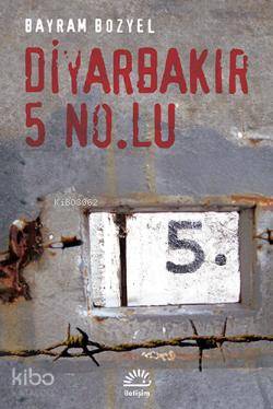  Diyarbakır 5 Nolu | Bayram Bozyel | İletişim Yayınları | 9789750511714 | 