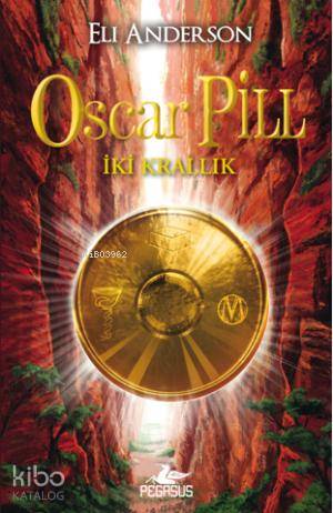  Oscar Pill İki Krallık | Eli Anderson | Can Utku | Gizem Yeşildal | Pegasus Yayıncılık | 9786053431398 | 